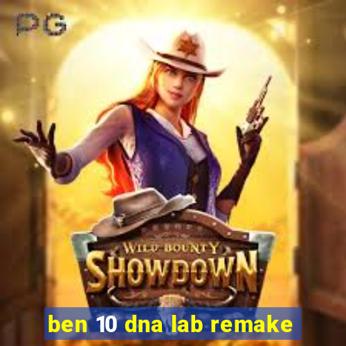 ben 10 dna lab remake